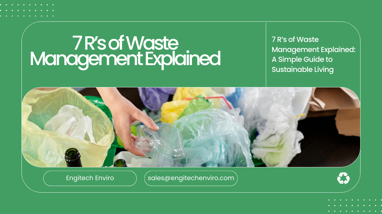 Read more about the article 7 R’s of Waste Management Explained: A Simple Guide to Sustainable Living