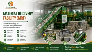 Read more about the article What Is a Material Recovery Facility (MRF)? A Complete Guide to Waste Segregation and Resource Recovery Systems