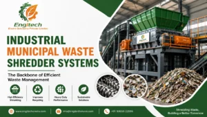 Read more about the article Industrial Municipal Waste Shredder Systems: The Backbone of Efficient Waste Management
