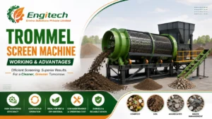 Read more about the article Trommel Screen Machine: Working & Advantages
